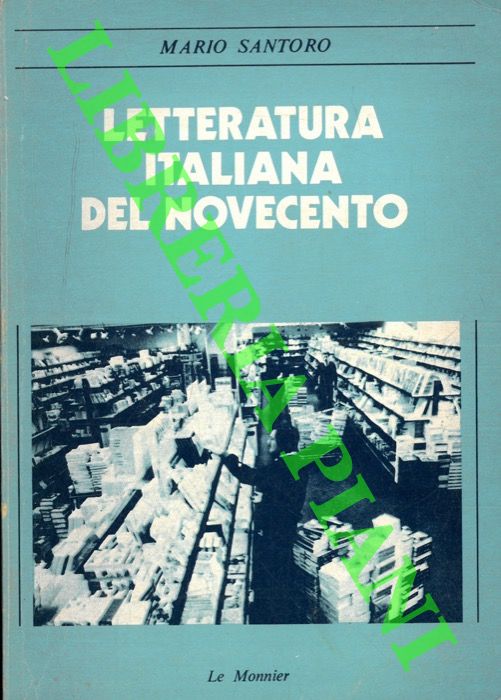 SANTORO Mario - - Letteratura italiana del Novecento.