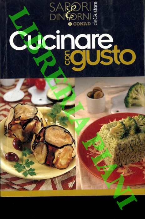 - - Cucinare con gusto.