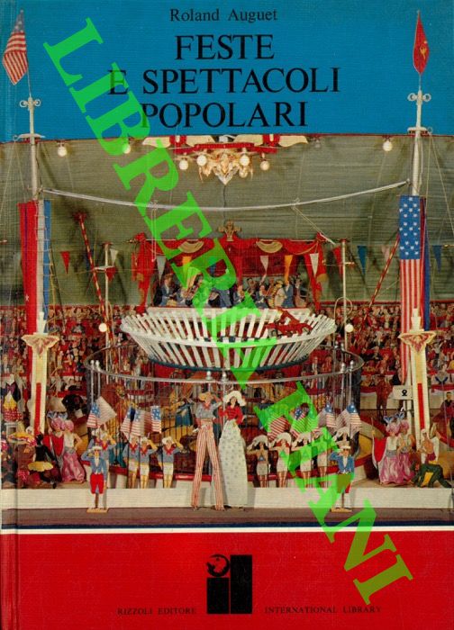 AUGUET Roland - - Feste e spettacoli popolari.