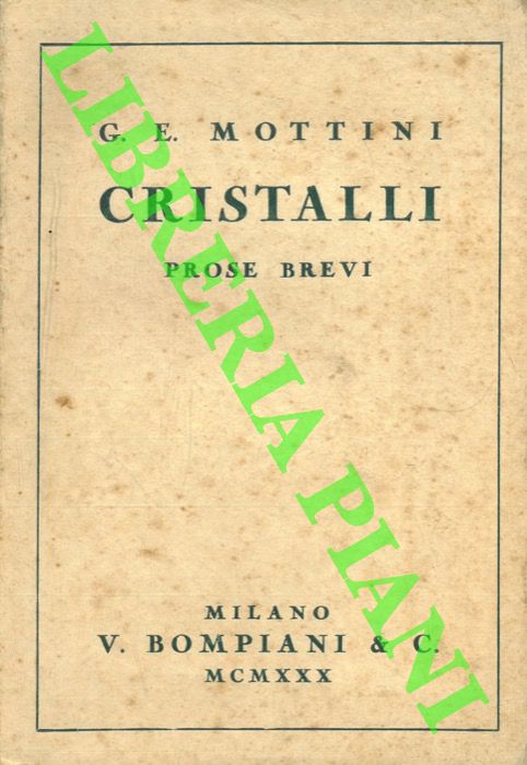 MOTTINI G. Edoardo - - Cristalli. Prose brevi.
