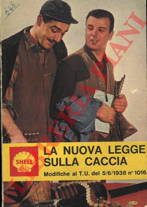 - - La nuova legge sulla caccia. Modifiche al T.U. del 5/6/1939 n 1016.