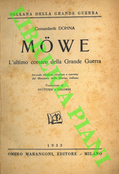 DOHNA - - Mowe. L'ultimo corsaro della Grande Guerra.