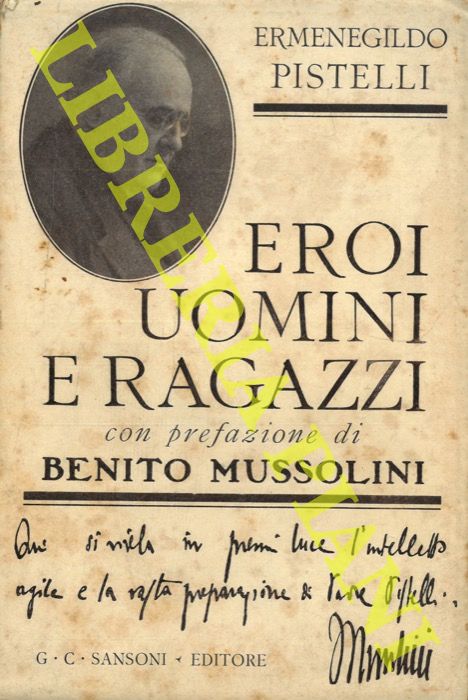 PISTELLI Ermenegildo - - Eroi, uomini e ragazzi.