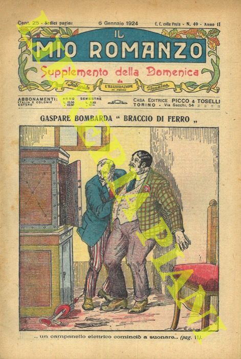 - - Il mio romanzo. Periodico settimanale per ragazzi e famiglie. Supplemento della domenica de L'intrepido, L'llustrazione dei piccoli e Donnina.