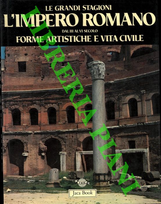 L'ORANGE Peter Hans - - L'Impero Romano dal III al VI secolo. Forme artistiche e vita civile.