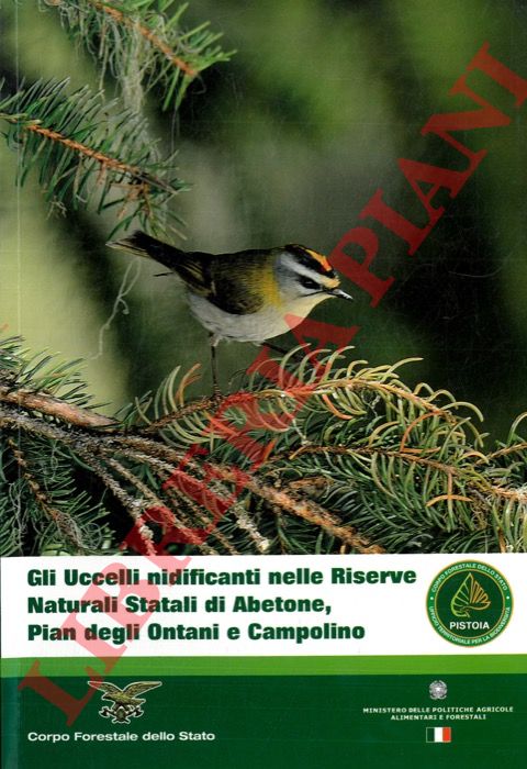 AA.VV. - - Gli uccelli nidificanti nelle Riserve Naturali Statali di Abetone, Pian degli Ontani e Campolio.