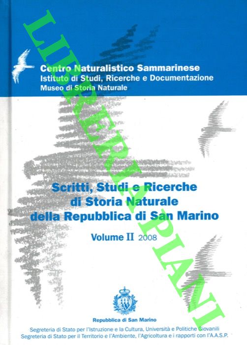 (SUZZI VALLI Andrea - CASALI Sandro - SANTI Davide - BUSIGNANI Glauco) - - Scritti, Studi e Ricerche di Storia Naturale della Repubblica di San Marino. Vol. II 2008