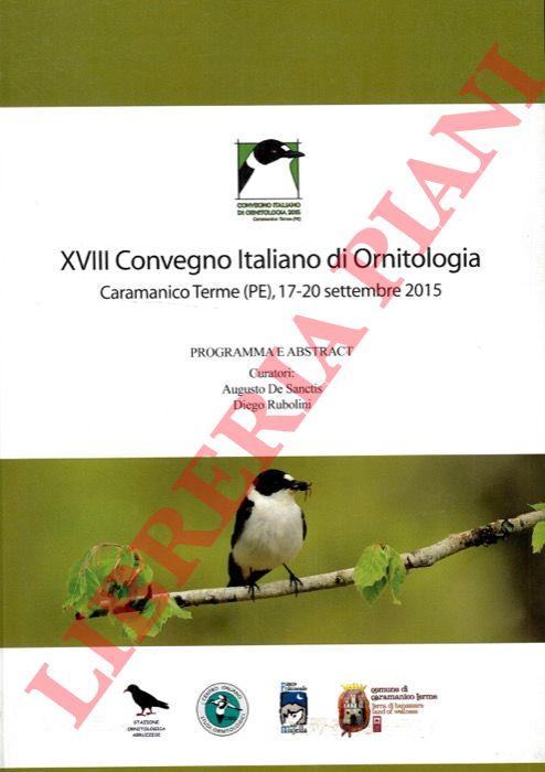 DE SANCTIS Augusto - RUBOLINI Diego - - XVIII Convegno Italiano di Ornitologia. Caramanico Terme (Pe), 17-20 Settembre 2015.