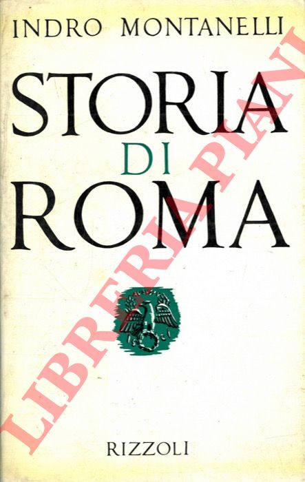 MONTANELLI Indro - - Storia di Roma.