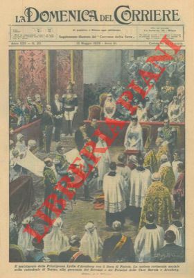 BELTRAME A. - - Il matrimonio della Principessa Lydia d'Arenberg e il Duca di Pistoia.