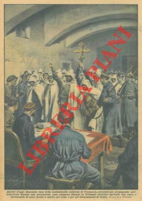 BELTRAME A. - - Quaranta russi della confraternita religiosa di Yoronesch, arrestati per propaganda antibolscevica durante una processione, sono comparsi dinanzi al Tribunale sovietico agitando una croce e dichiarando di esser pronti a morire nel nome e per gli insegnamenti di Cristo.