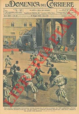 BELTRAME A. - - Partita di calcio a Firenze fra giocatori di qua d'Arno e oltr'Arno.