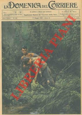 BELTRAME A. - - La tragedia eroica del Matto Grosso. In un volo per stabilire nuove linee al Brasile, un aviatore italiano, costretto ad atterrare senza viveri e quasi inerme, trascina nel labirinto della sterminata foresta il motorista, febbricitante e semi impazzito.