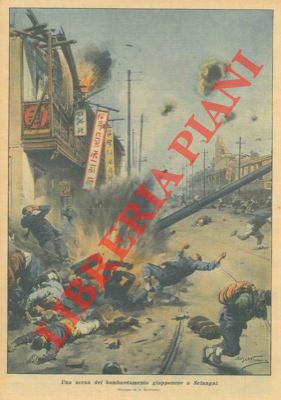 BELTRAME A. - - Una scena del bombardamento giapponese a Sciangai.