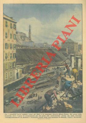 BELTRAME A. - - Costruzione della strada camionabile Genova - Milano - Torino per volere del Duce.