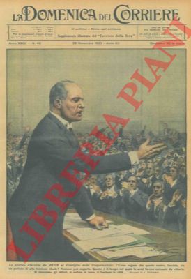 BELTRAME A. - - Storico discorso del Duce al Consiglio delle Corporazioni.