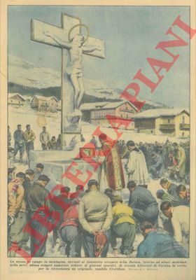 BELTRAME A. - - Ai recenti Littoriali di Cortina fu eretto per la messa  un originale, candido Crocifisso.