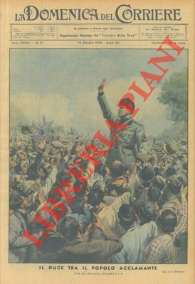 BELTRAME A. - - Il Duce tra il popolo acclamante.