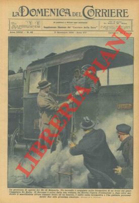 BELTRAME A. - - Grande presenza di spirito, durante un incendio scoppiato a bordo del suo treno, di Re Boris di Bulgaria.