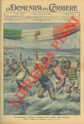 BELTRAME A. - - Sotto il segno del Littorio i giovani italiani si ritemprano nelle colonie estive.
