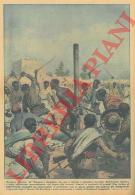 BELTRAME A. - - Il 'fitaurari' Sciaffar, che non  riuscito a difendere Gorrahei dall'assalto italiano,  stato condannato dal Negus alla tortura, poi incarcerato e vestito di indumenti femminili.