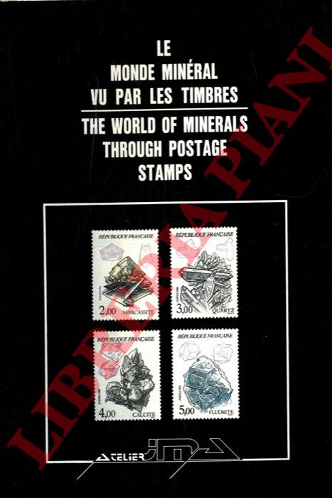 AUTISSIER Jean-Michel - - Le Monde Mineral vu par les Timbres/The World of Minerals through postage Stamps.
