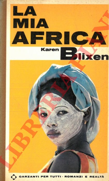 BLIXEN Karen - (Isak Dinesen) - La mia Africa.