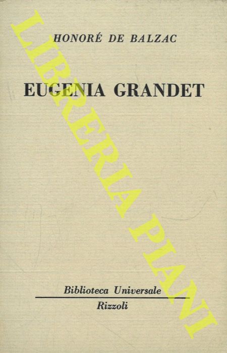 BALZAC Honor de - - Eugenia Grandet.