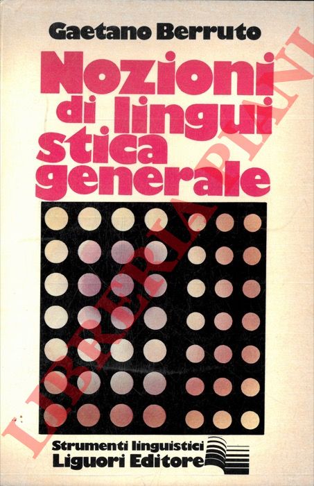 BERRUTO Gaetano - - Nozioni di linguistica generale.