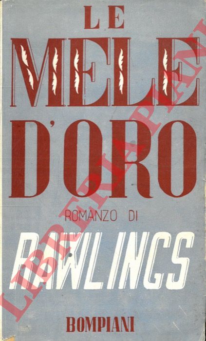 RAWLINGS Marjorie Kinnan - - Le mele d'oro.