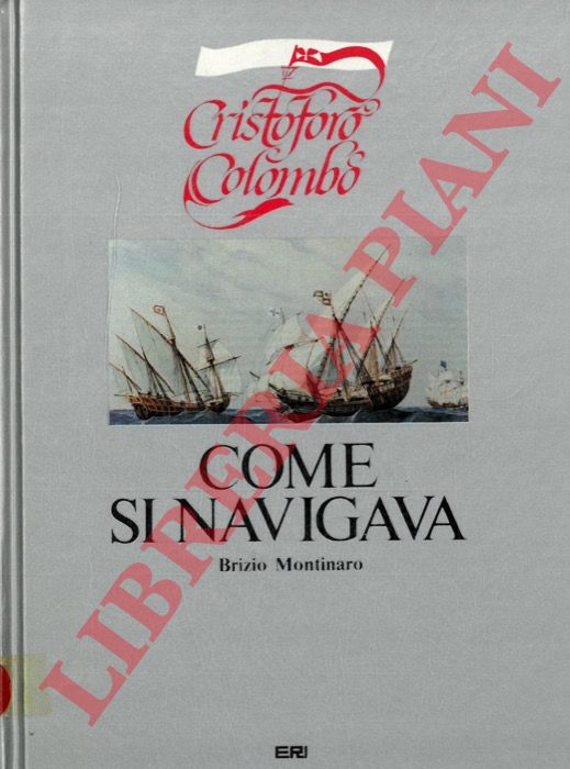 MONTINARO Brizio - - Come si navigava.