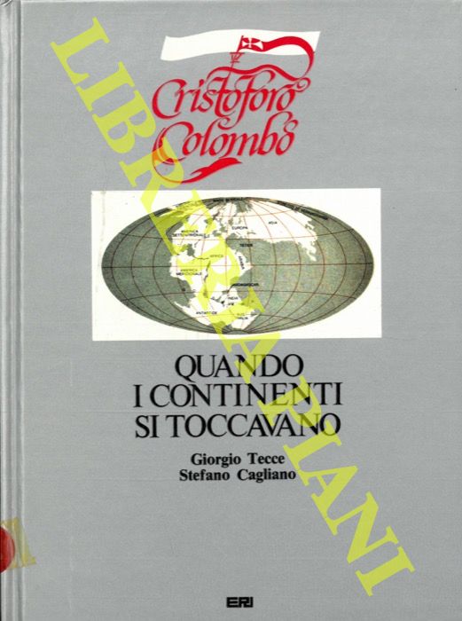 TECCE Giorgio -CAGLIANO Stefano - - Quando i continenti si toccavano.
