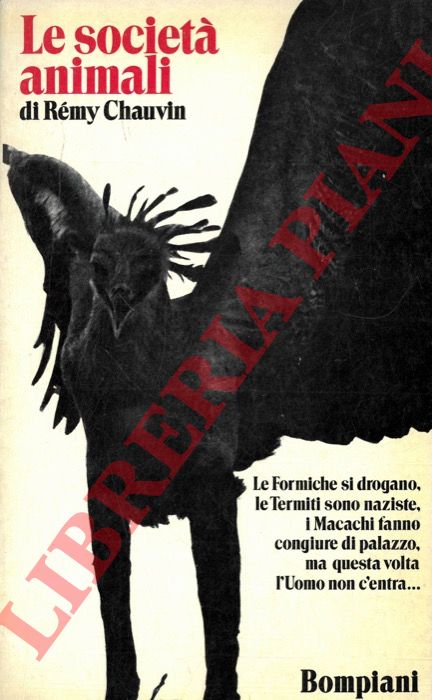 CHAUVIN Rmy - - Le societ animali. Dall'ape al gorilla.