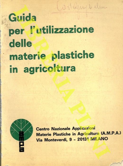 AA. VV. - - Guida per l'utilizzazione delle materie plastiche in agricoltura.