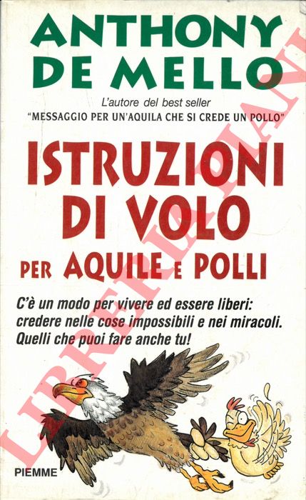 DE MELLO Anthony - - Istruzioni di volo per aquile e polli.
