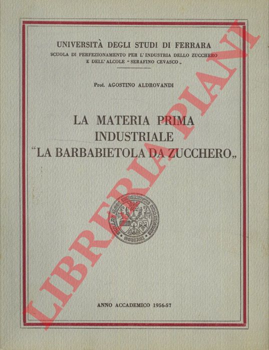 ALDROVANDI Agostino - - La materia prima industriale 