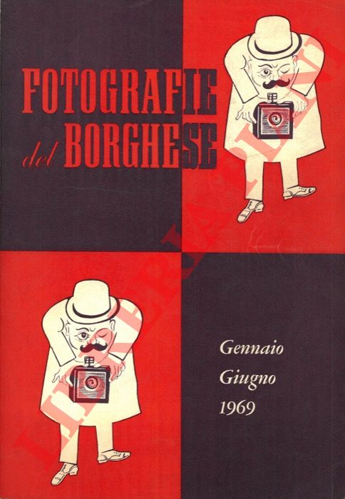 - - Fotografie del Borghese. Gennaio - giugno 1969.