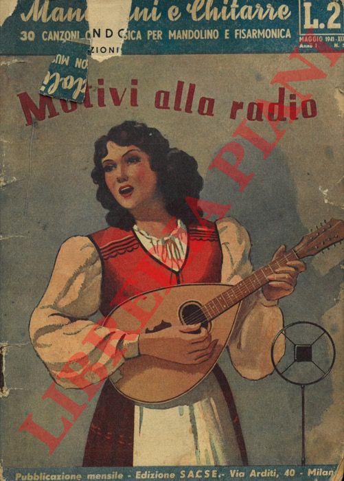- - Mandolini e chitarre. Motivi alla radio. 30 canzoni con musica per mandolino e fisarmonica.