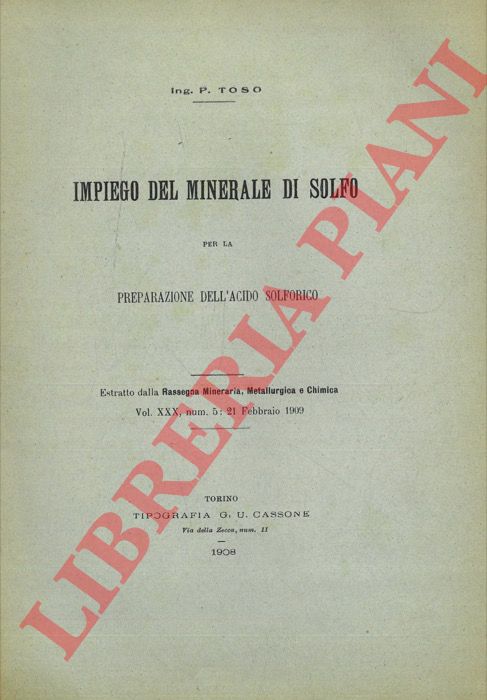 TOSO P. - - Impiego del minerale di solfo per la preparazione dell'acido solforico.
