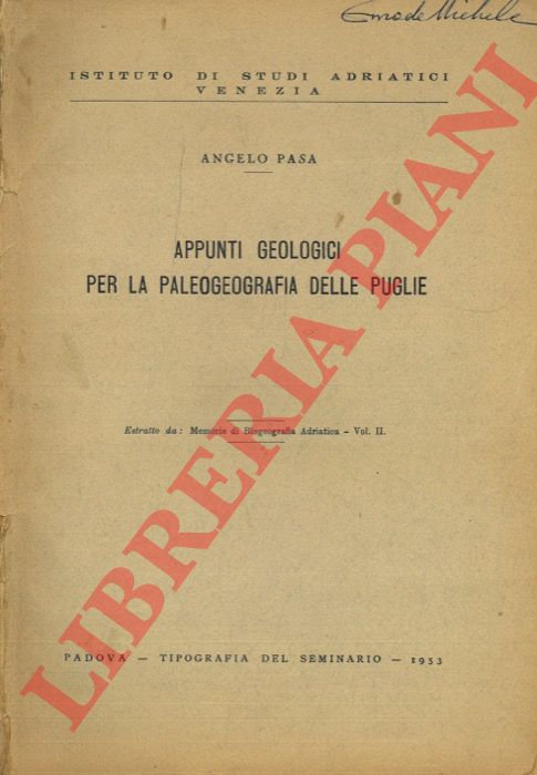 PASA Angelo - - Appunti geologici per la paleogeografia delle Puglia.
