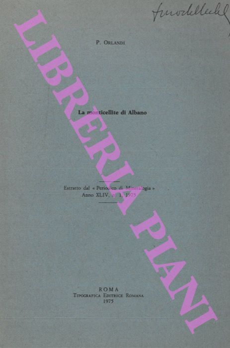 ORLANDI P. - - La monticellite di Albano.