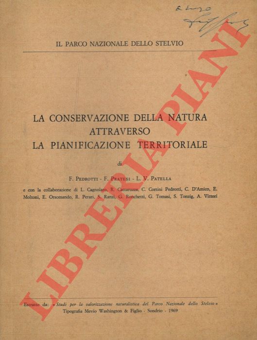 PEDROTTI F. - PRATESI F. - PATELLA L.V. - - La conservazione della natura attraverso la pianificazione territoriale.