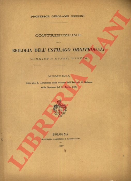 COCCONI Girolamo - - Biologia dell'Ustilago ornithogali (Schmidt et Kunze) winter.