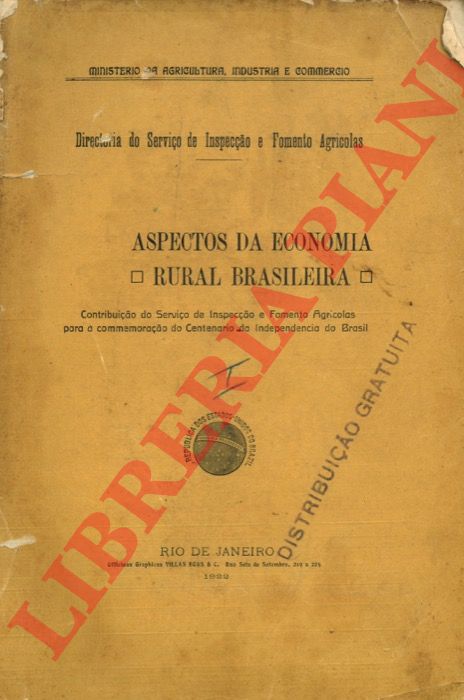 - - Aspectos da Economia Rural Brasileira: Contribuio do Servio de Inspeco e Fomento Agrcolas para a Commemorao do Centenario da Independencia do Brasil .