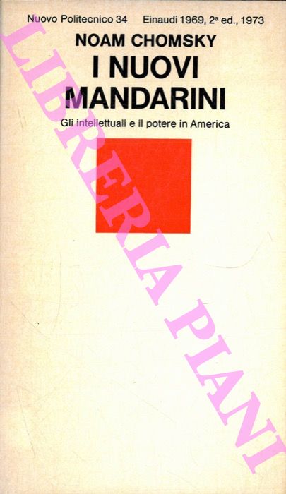 CHOMSKY Noam - - I nuovi mandarini. Gli intelletuali e il potere in America.