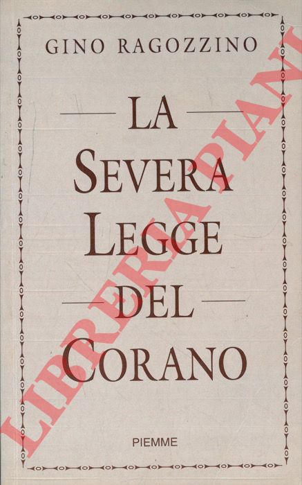 RAGOZZINO Gino - - La severa legge del Corano.
