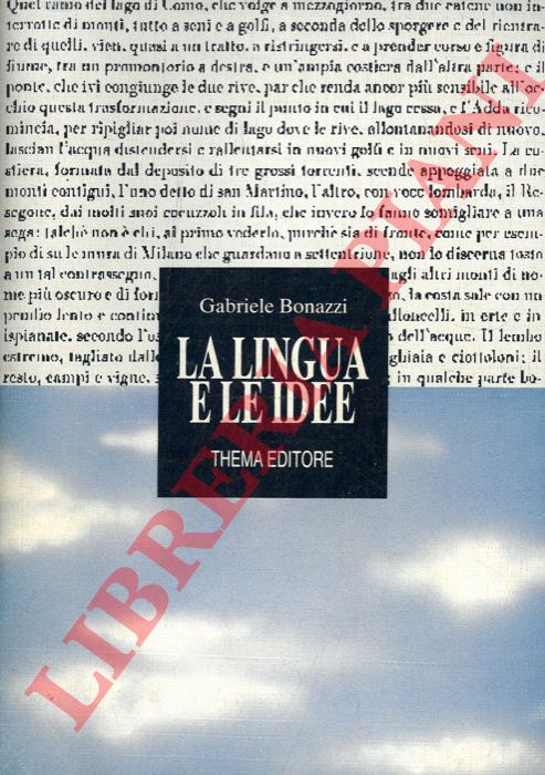 BONAZZI Gabriele - - La lingua e le sue idee. Corso di comunicazione in lingua italiana.