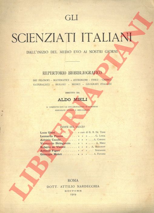 (MIELI Aldo) - - Luca Ghini - Leonardo Pisano - Antonio Cocchi - Vannoccio Biringuccio - Roberto d Visiani - Antonio Figari - Giuseppe Moleti. 