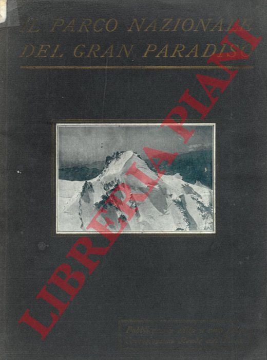 (FESTA Enrico) - - Il Parco Nazionale del Gran Paradiso.