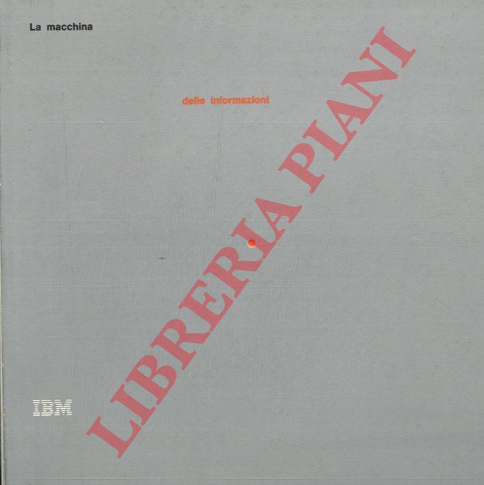 IBM - - La macchina delle informazioni.